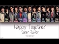 Download Lagu Super Junior (슈퍼주니어) – HAPPY TOGETHER (Color Coded Lyrics) [Han/Rom/Eng]