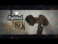 Rytikal- Chosen (lyrics)