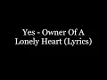 Download Lagu Yes - Owner Of A Lonely Heart (Lyrics HD)