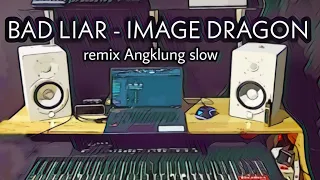 dj bad liar viral tik tok slow remix angklung terbaru 2025 by imp