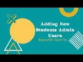 Adding Students - Admin Level Users