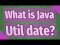 What is Java Util date