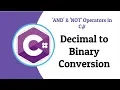 C Convert Decimal to Binary Use of AND and NOT Operators Conversion