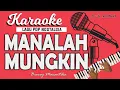 Download Lagu Karaoke MANALAH MUNGKIN - Broery Marantika // Music By Lanno Mbauth
