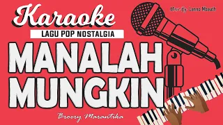 Download Karaoke MANALAH MUNGKIN - Broery Marantika // Music By Lanno Mbauth MP3