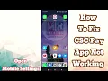How to Fix CSC Pay App Not Working CSC Pay App Not Opening Or Loading Solutions