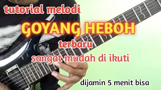 goyang heboh tutorial melodi