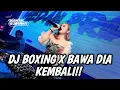 Download Lagu DJ BOXING X BAWA DIA KEMBALI !! SATU ROOM MELAYANG TINGGI || JUNGLE DUTCH BOXING FULL BASS 2024