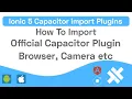 How To import Ionic Capacitor Plugins based on Angular