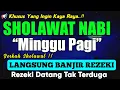 Download Lagu SHOLAWAT JIBRIL PENARIK REZEKI PALING MUSTAJAB, SHOLAWAT NABI MUHAMMAD SAW, Sholawat Jibril Merdu