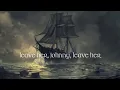 Download Lagu Sail North - Leave Her Johnny (Official Lyric Video)