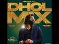 Haiwaan Dhol Mix(Remix By Moodyboy) - Ashim Kemson