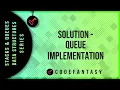 Solution - Queue Implementation Stacks Queues