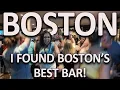 A SCOTSMAN IN BOSTON - I FOUND THE BEST BAR IN BOSTON