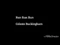 Celeste Buckingham - Run, run, run _ Karaoke