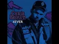 Chris Brown - Forever x 4Ever Mashup (BEST VERSION)