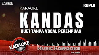 KARAOKE KANDAS DUET ( TANPA VOCAL WANITA )