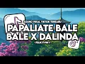 Lagu DJ PAPALIATE BALE BALE X DALINDA VIRAL TIKTOK TERBARU 2025 YANG KALIAN CARI CARI!!!