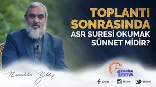 Toplantı sonrasında Asr Suresi Okumak Sünnet midir?