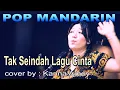 Download Lagu pop mandarin - tak seindah lagu cinta -cover : Karina Amoy