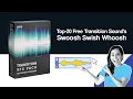Download Lagu Top-20 Free Transition Sound [ Track ] Effects Swoosh Swish Whoosh 🚫 No Copyright Music