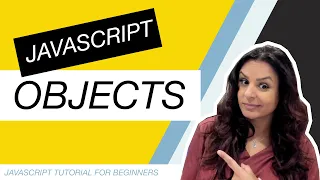 JavaScript Tutorial for Beginners Part 7 Objects