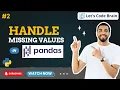 Data Selection using loc iloc Clean null values using Pandas Part 2