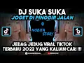 Download Lagu Dj Suka Suka Joget Di Pinggir Jalan Jedag Jedug Full Beat Viral Tiktok Terbaru 2022 Dj Komang Rimex