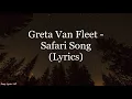 Download Lagu Greta Van Fleet - Safari Song (Lyrics HD)