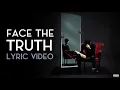 Lucidious | Face the Truth ft. Xavier Frye [LYRICS]