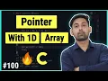 Pointer And One Dimensional Array 1-D How To Access 1D Array Using Pointer In C By Nirbhay