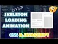 How to create Skeleton Loading Animation with CSS JS