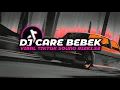 Download Lagu DJ CARE BEBEK VIRAL TIKTOK SOUND RIZKI.SZ MENGKANE