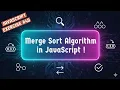 Merge Sort Algorithm in JavaScript
