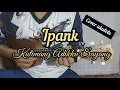 kutimang Adikku Sayang  - Ipank( Cover•ivin05 ) ukulele senar 4