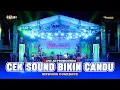 CEKSOUND OM NIRWANA COMEBACK TERBARU GLERRRR, CLARITY DAN BIKIN CANDU