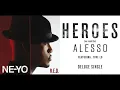Lagu Alesso x Ne-Yo - Heroes Love You (Mashup)