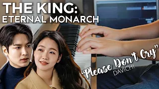 [Part 3] The King: Eternal Monarch OST / PLEASE DON’T CRY - DAVICHI / Piano Cover/ 더 킹: 영원의 군주 / 다비치