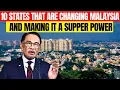 Download Lagu These 10 States That Will Make Malaysia a SUPER POWER! #3 Will Shock You!