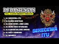 Download Lagu DJ BANTENGAN VIRAL FULL ALBUM MBEROT TERBARU | DJ SEKECEWA ITU | MBEROT 2024