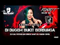 Download Lagu DJ BEST FUNKOT‼️|| DJ BUKIT INDAH BERBUNGA (NEW)‼️|| DJ KAU PUTUSKAN DIRIKU SAATKU MASIH⁉️|| DJ Biim