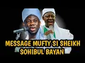 Lagu MESSAGE MUFTY SI SHEIKH SOHIBUL BAYAN | Sheikh Sulaiman Faruq Al-Miskinubillahi Drop DeeP Message