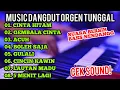 Download Lagu MUSIC DANGDUT PALING BANYAK DI CARI | SUARA BERSIH BASS NENDANG DI JAMIN ENAKK 