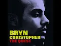 Bryn Christopher The Quest + Lyrics