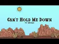 Ty Myers - Can't Hold Me Down (Lyrics)