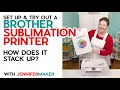 Brother Sublimation Printer Setup Playtest Comparison to Epson and Sawgrass