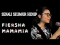 LESTI - SEKALI SEUMUR HIDUP || COVER BY FIERSHA MAMAMIA WITH POLOSAN