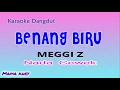 Lagu BENANG BIRU KARAOKE DANGDUT NADA WANITA