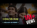 Download Lagu 3-Idhazhin oram 🔥[AB Remix]🔥 | Dhanush || Shruthi |