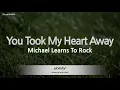 Download Lagu Michael Learns To Rock-You Took My Heart Away (Karaoke Version)